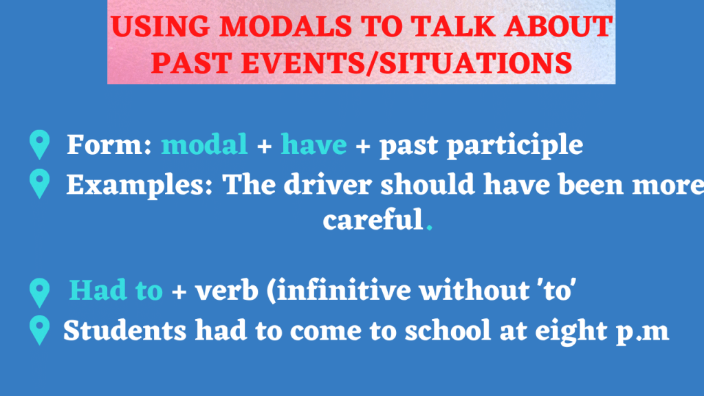 How to use modals to talk about the past