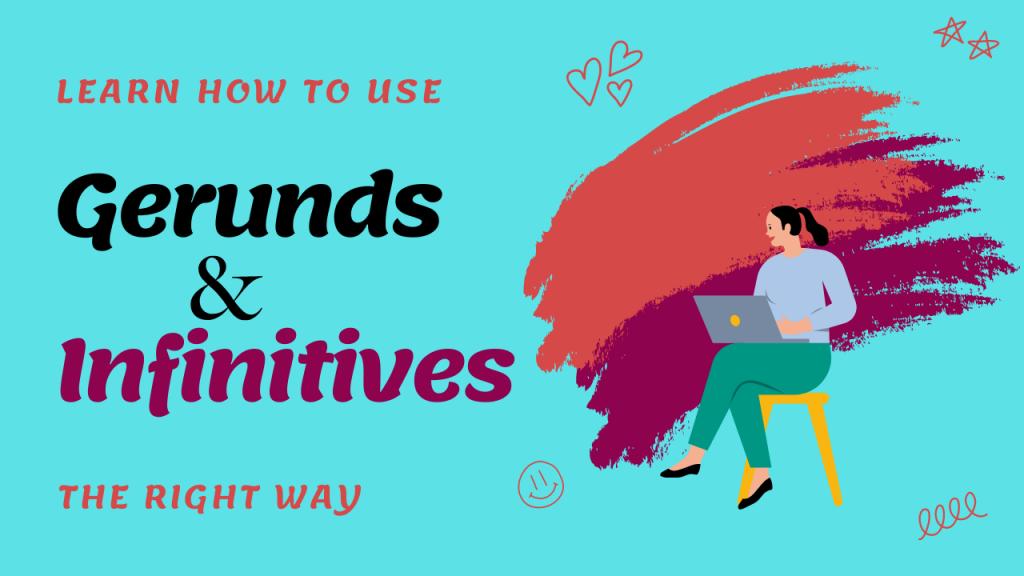 How to use gerunds and infinitives