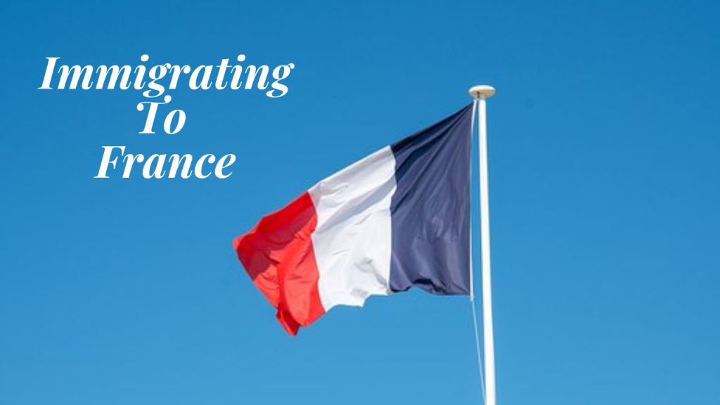How to immigrate to France